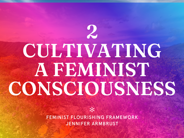 Cultivating Our Feminist Consciousness - Communal Resource List